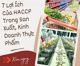 Lợi Ích Của HACCP Trong Sản Xuất 