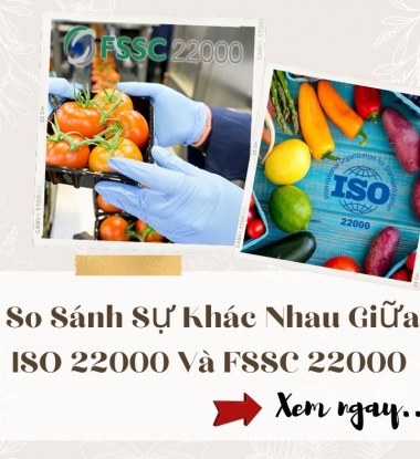 So Sánh Sự Khác Nhau Giữa ISO 22000 Và FSSC 22000