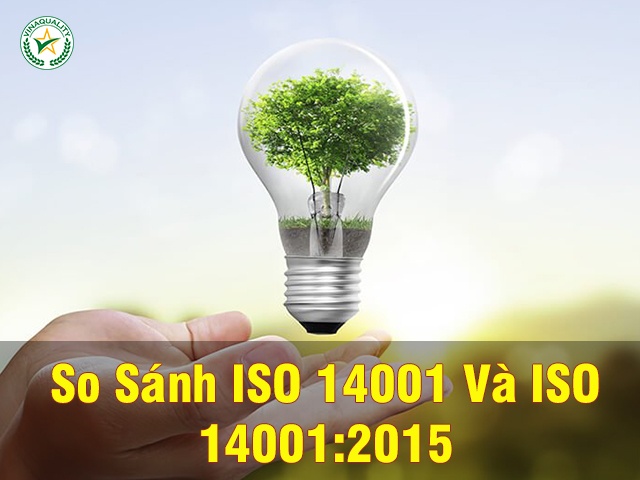 Sự khác nhau của ISO 14001 và ISO 14001:2015